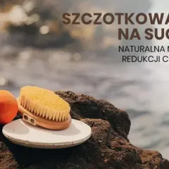 Masaż szczotką na sucho jak wykonać - unikaj błędów i ciesz się efektami